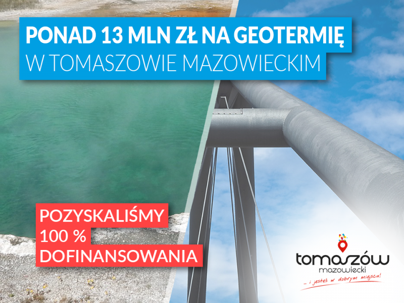  Ponad 13 mln zł na geotermię w Tomaszowie!