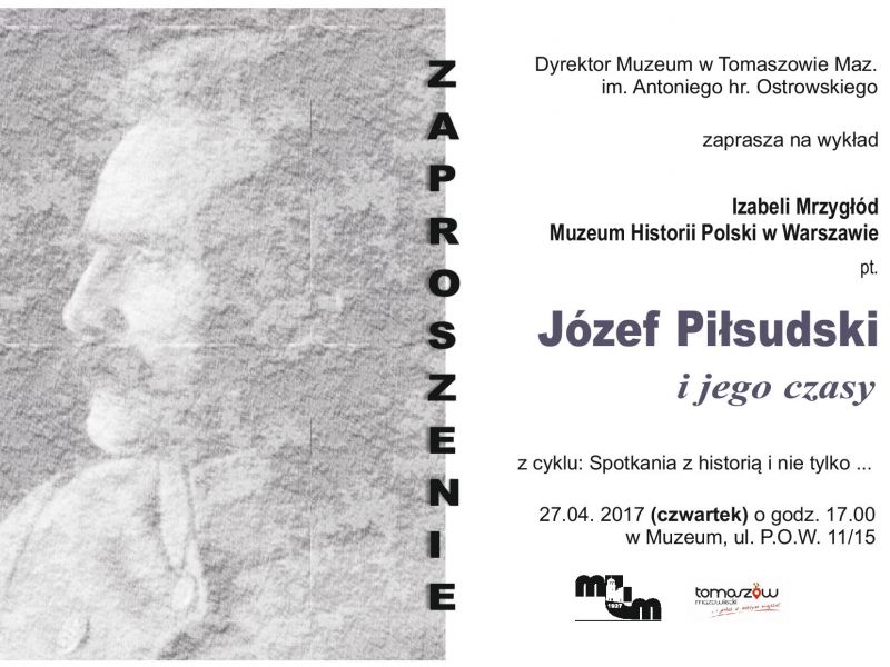 Józef Piłsudski i jego czasy – wykład