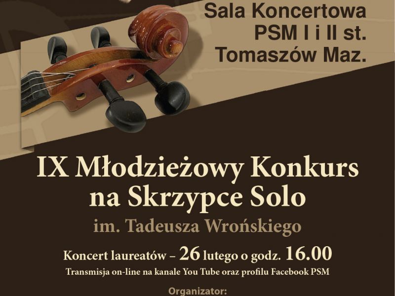 Na zdjęciu plakat IX Młodziezowego Konkursu na Skrzypce Solo w Szkole Muzycznej w Tomaszowie Mazowieckim. na plakacie skrzypce i postać patrona konkursu - T. Wrońskiego
