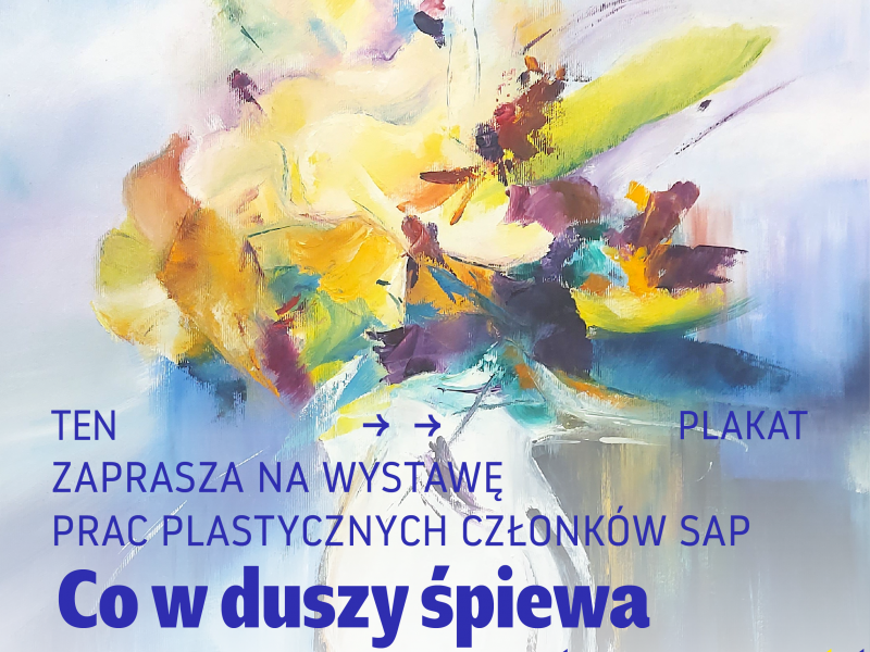 Na zdjęciu plakat wystawy prac plastycznych członków SAP.. Na plakacie martwa natura - bukiet kwiatów