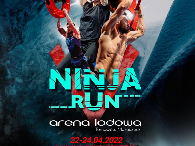 Na zdjęciu plakat V edycji Ninja Run w Arenie Lodowej. Na zdjeciu atletyczni zawodnicy na torze przeszkód