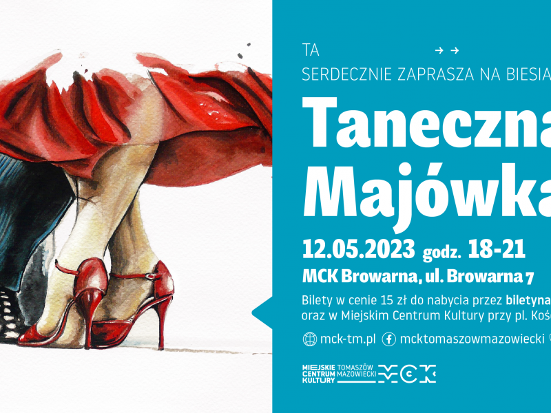 Na zdjęciu plakat Majowej potańcówki w MCK. Na banerze widać nogi tancerzy, mężczyzny i kobiety podczas tańca