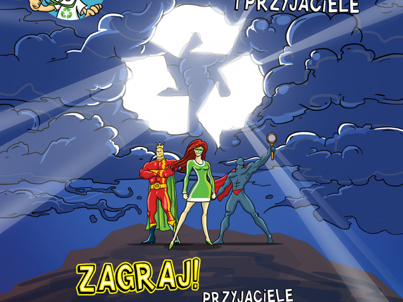Plakat rysunkowy, na nim granatowe niebo znak recyklingu, i postacie superbohaterów: mężczyzna w czerwonym stroju i koronie, kobieta w zielonej sukience i opasce, oraz mężczyzna w granatowym uniformie
